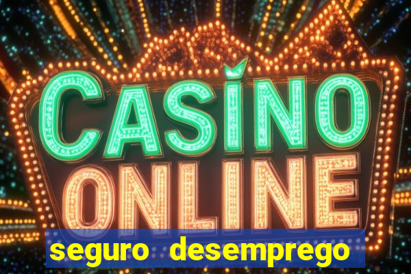 seguro desemprego cai de madrugada
